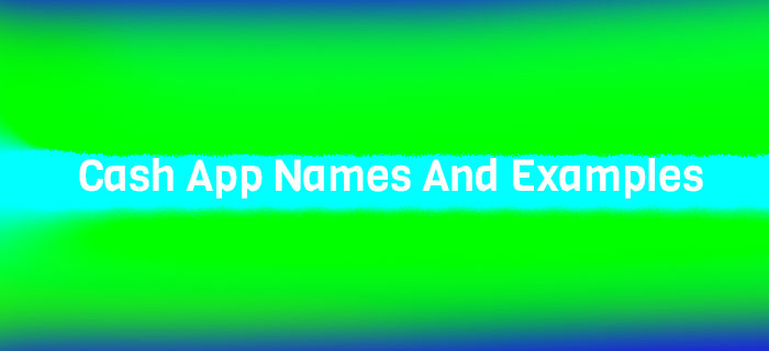 Cash App Names And Examples