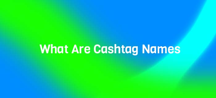 What Are Cashtag Names