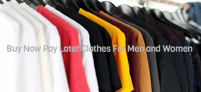 Buy Now Pay Later Clothes For Men and Women