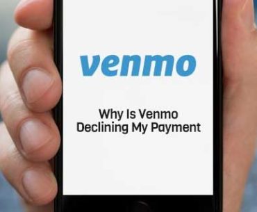 Why Is Venmo Declining My Payment