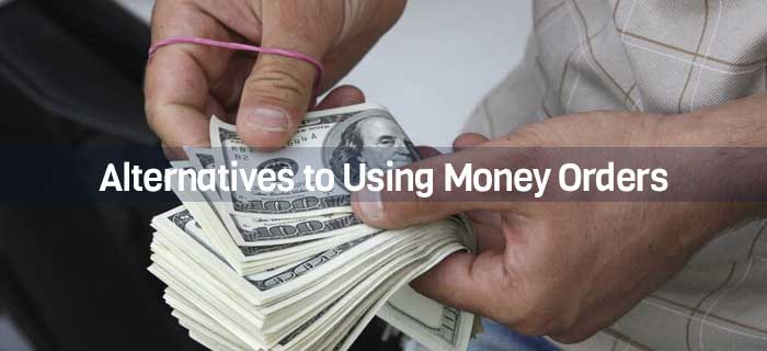 Alternatives to Using Money Orders