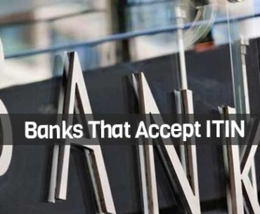 Banks That Accept ITIN