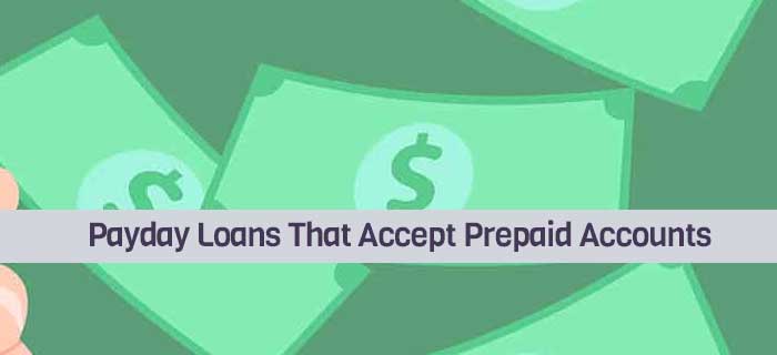 Payday Loans That Accept Prepaid Accounts