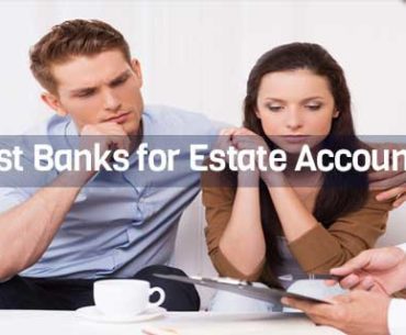 Best Banks for Estate Accounts