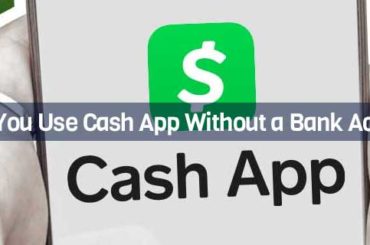 Can You Use Cash App Without a Bank Account