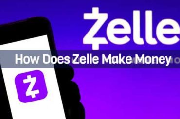How Does Zelle Make Money