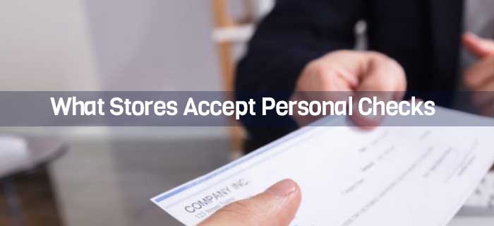What Stores Accept Personal Checks