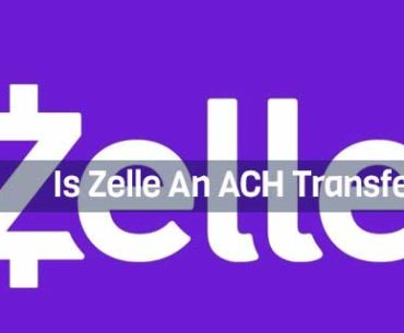 Is Zelle An ACH Transfer