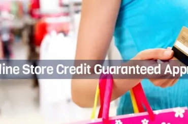 Online Store Credit Guaranteed Approval No Deposit Options