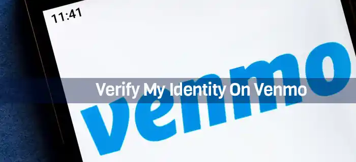 Verify My Identity On Venmo