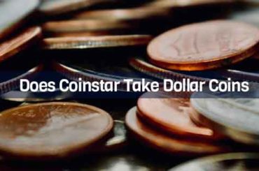 Does Coinstar Take Dollar Coins