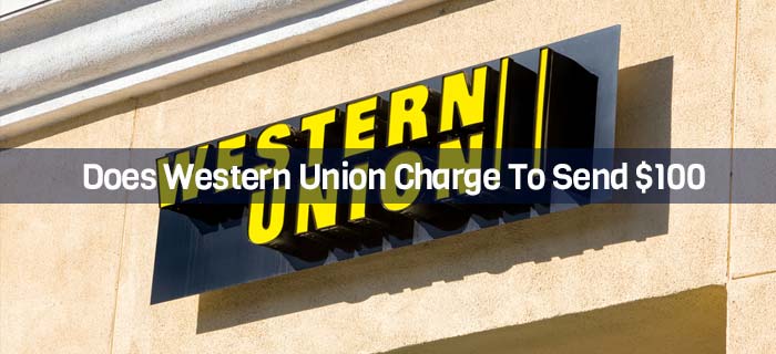 Western Union Charge To Send $100 in USA