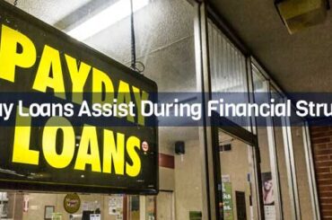 payday Loans Assist During Financial Struggles